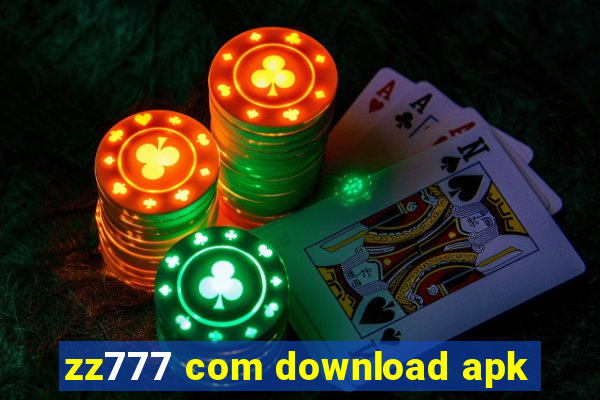 zz777 com download apk